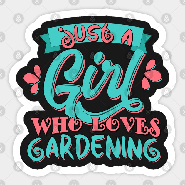 Just A Girl Who Loves Gardening Gift product Sticker by theodoros20